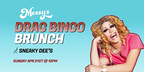 Messy's Drag Bingo Brunch @ Sneaky Dee's