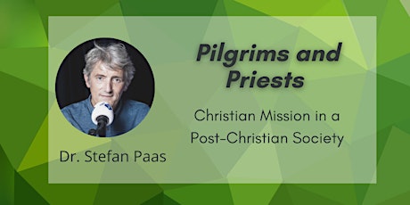 Pilgrims and Priests: Christian Mission in a Post-Christian Society
