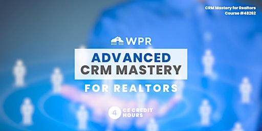 Immagine principale di Advanced CRM Mastery for Realtors 