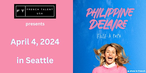 Hauptbild für Philippine Delaire joue son spectacle "Fille à Papa" à Seattle