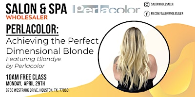 Imagem principal do evento Perlacolor:Achieving the Perfect Dimensional Blonde with Blondye