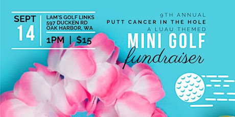 Putt Cancer in the Hole | A Mini Golf Fundraiser primary image