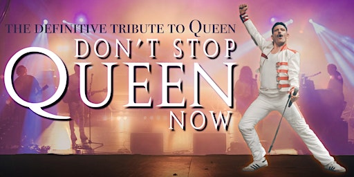 Don't Stop Queen Now: Live at Ossett Town Hall! primary image