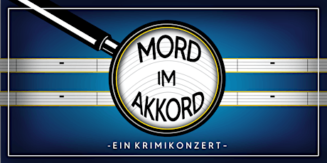 Hauptbild für Mord im Akkord - Ein Krimikonzert | Samstag