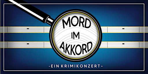 Primaire afbeelding van Mord im Akkord - Ein Krimikonzert | Samstag