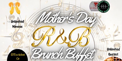 Primaire afbeelding van Mother's Day R&B Brunch Buffet