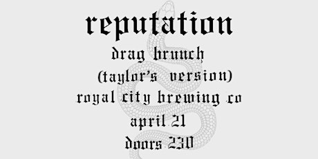 reputation drag brunch (taylor's version)! hosted by anne tique & violet!