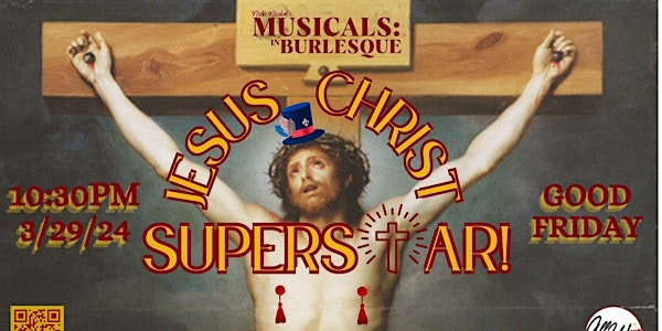 Musicals: In Burlesque Presents Jesus Christ Superstar