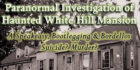 Investigate White Hill Mansion with Dave Juliano