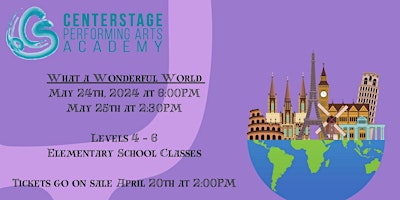 Primaire afbeelding van Recital 2024 - What a Wonderful World - CenterStage PAA - Friday 6:00 PM