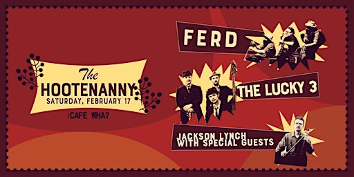 The Hootenanny ft  FERD, The Lucky 3, Jackson Lynch & VERY Special Guests! primary image