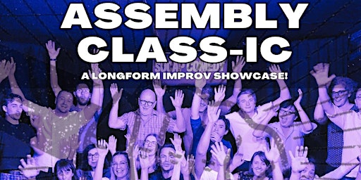 Primaire afbeelding van Assembly Classic! A Classic Improv Comedy Show