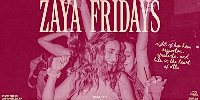 Zaya Fridays - Hip Hop, Reggaeton, Afrobeats, Club Hits, and More primary image