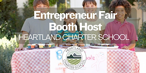 Primaire afbeelding van Entrepreneur Fair Booth Host-Heartland Charter School
