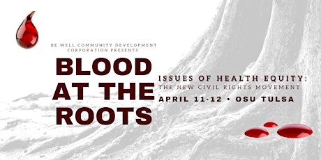 Blood at The Roots: Issues of Health Equity: The New Civil Rights Movement primary image