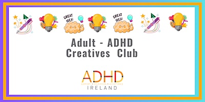 Imagem principal do evento Adult - ADHD  Creatives  Club