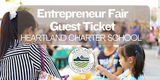 Primaire afbeelding van Entrepreneur Fair Guest-Heartland Charter School