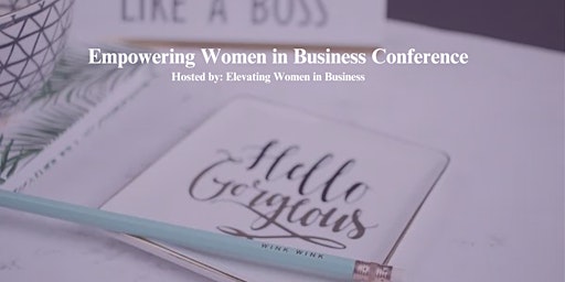 Primaire afbeelding van Empowering Women In Business