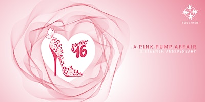 Imagem principal do evento A Pink Pump Affair / 16th Anniversary / Sweet 16