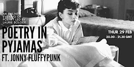 Poetry in Pyjamas ft Jonny Fluffypunk Thur 29th Feb  8.00 - 9.30pm GMT  primärbild