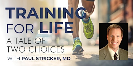 Imagem principal do evento Training For Life: A Tale of Two Choices