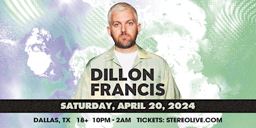 Primaire afbeelding van DILLON FRANCIS - Stereo Live Dallas