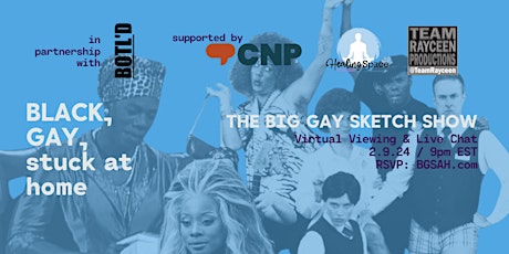 Primaire afbeelding van BLACK, GAY, stuck at home: BIG GAY SKETCH SHOW (Viewing + Live Chat)