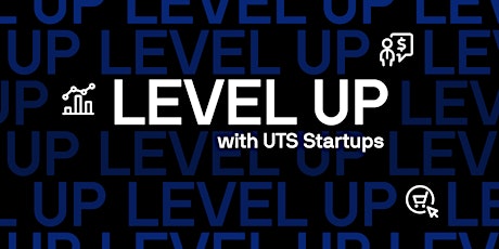 Level Up with UTS Startups  primary image