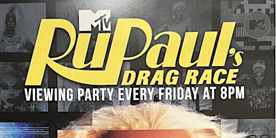 Imagem principal do evento Ru Paul's Drag Race Viewing Party!!! EVERY FRIDAY