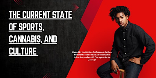 Image principale de The Current State of Sports, Cannabis, and Culture with Gerald Moore Jr.