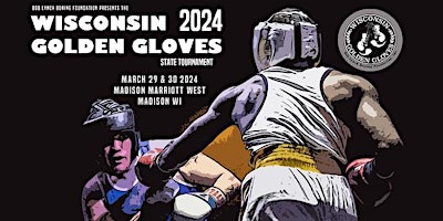 Imagem principal de 2024 Wisconsin Golden Gloves - Saturday 3/30/2024  Semi-Finals & Finals