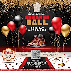 Sowing Seeds With Faith 2ND ANNUAL OAKS DAY SNEAKER BALL