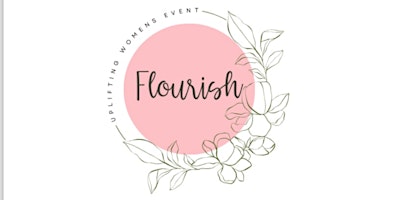 Imagem principal do evento Flourish: An Uplifting Women's Event