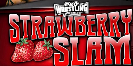 Pro Wrestling Entertainment | Strawberry Slam 2024