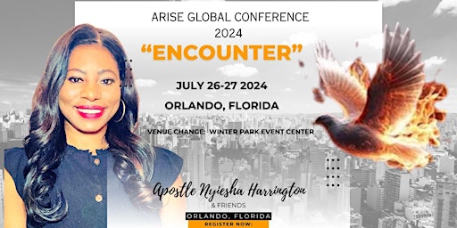 Hauptbild für Arise Global Conference 2024 "ENCOUNTER"  with Apostle  Nyiesha Harrington