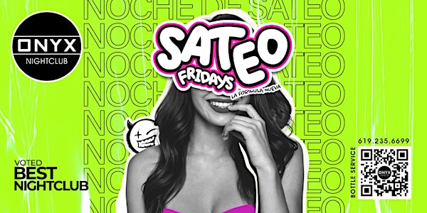 Sateo Fridays at Onyx Nightclub | May 10th Event