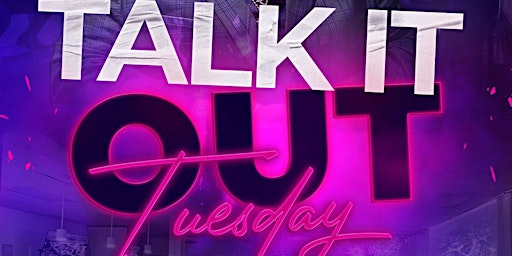 Hauptbild für Talk it Out Tuesdays Open Mic