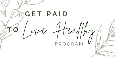 Get Paid to Live Healthy primary image