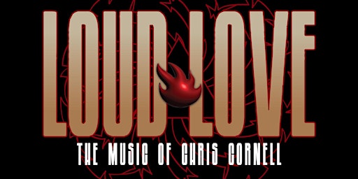 Loud Love-  A Tribute to the music of Chris Cornell wsg HZSHifter primary image