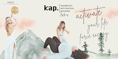 Imagem principal do evento KAP TORONTO • KUNDALINI ACTIVATION PROCESS • Awaken Your Kundalini