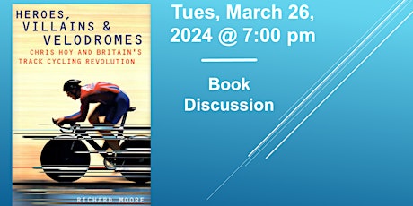 Book Club Discussion: Heroes, Villains & Velodromes primary image