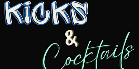 Kicks & Cocktails | The Dopest Kicks Party | Celebrating Aries Szn