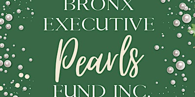 Primaire afbeelding van Bronx Executive Pearls Fund Inc. Inaugural Luncheon