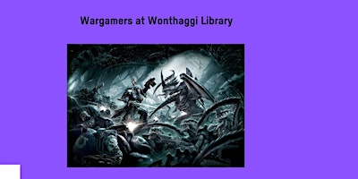 Imagem principal do evento Wonthaggi Wargamers at Wonthaggi Library