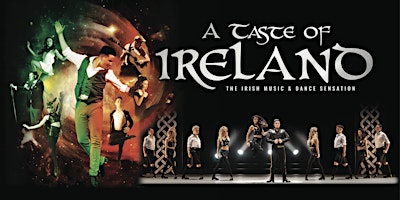 Primaire afbeelding van A Taste of Ireland - The Irish Music & Dance Sensation