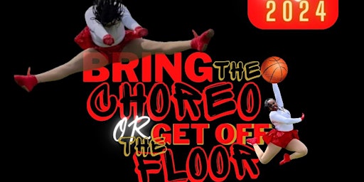 Bring the Choreo or Get off The Floor primary image