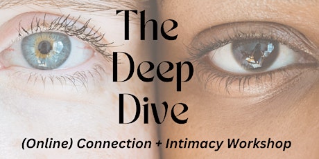 The Deep Dive: Designed to Bring You Closer Together *ONLINE primary image