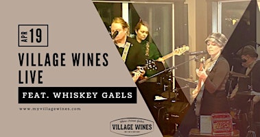 VILLAGE WINES LIVE | Whiskey Gaels primary image