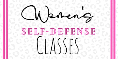 Primaire afbeelding van Women's Self-Defense Classes!