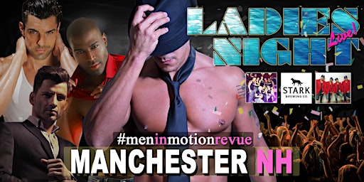 Primaire afbeelding van [Early Price] Ladies Night Out with Men in Motion - Manchester NH 18+